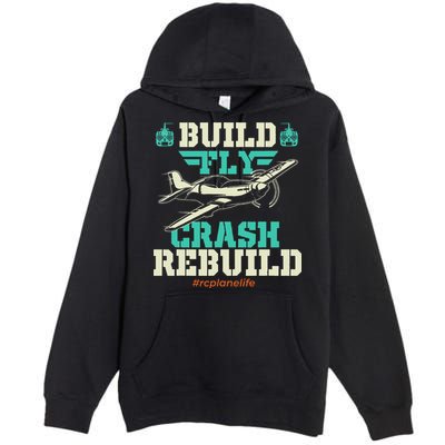 Build Fly Crash Rebuild RC Airplane Pilot RC Plane Premium Pullover Hoodie