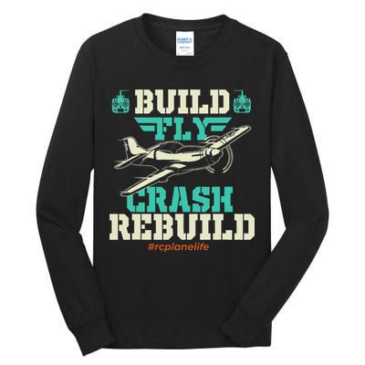 Build Fly Crash Rebuild RC Airplane Pilot RC Plane Tall Long Sleeve T-Shirt