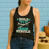 Build Fly Crash Rebuild RC Airplane Pilot RC Plane Womens Tank Top