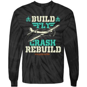 Build Fly Crash Rebuild RC Airplane Pilot RC Plane Tie-Dye Long Sleeve Shirt