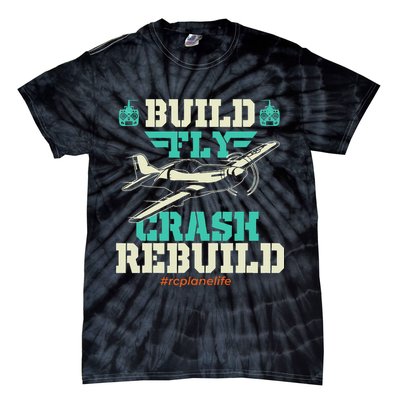 Build Fly Crash Rebuild RC Airplane Pilot RC Plane Tie-Dye T-Shirt