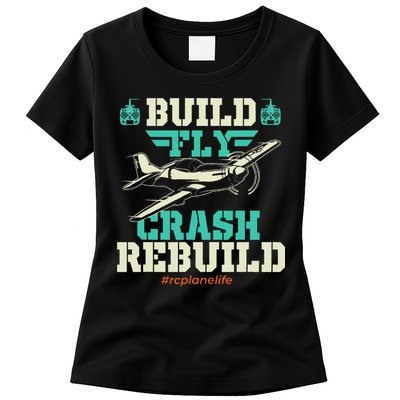 Build Fly Crash Rebuild RC Airplane Pilot RC Plane Womens T-Shirt