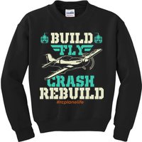 Build Fly Crash Rebuild RC Airplane Pilot RC Plane Kids Sweatshirt