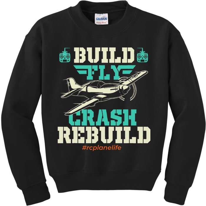 Build Fly Crash Rebuild RC Airplane Pilot RC Plane Kids Sweatshirt