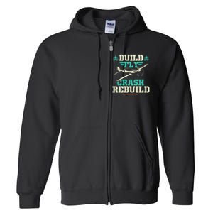 Build Fly Crash Rebuild RC Airplane Pilot RC Plane Full Zip Hoodie