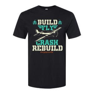 Build Fly Crash Rebuild RC Airplane Pilot RC Plane Softstyle CVC T-Shirt