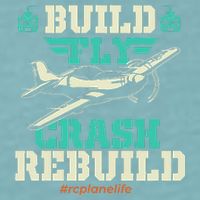 Build Fly Crash Rebuild RC Airplane Pilot RC Plane Sueded Cloud Jersey T-Shirt