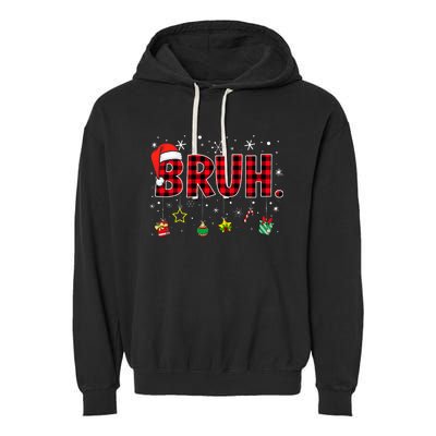 Bruh Funny Christmas Red Plaid Garment-Dyed Fleece Hoodie