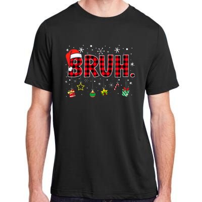 Bruh Funny Christmas Red Plaid Adult ChromaSoft Performance T-Shirt