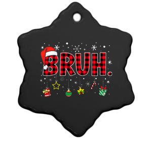 Bruh Funny Christmas Red Plaid Ceramic Star Ornament