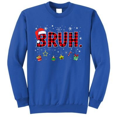 Bruh Funny Christmas Red Plaid Tall Sweatshirt