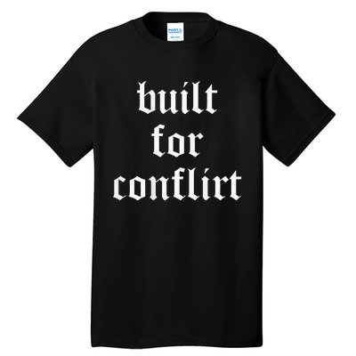 Built For Conflict Funny Gym Workout Lovers Tall T-Shirt