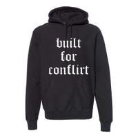 Built For Conflict Funny Gym Workout Lovers Premium Hoodie