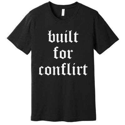 Built For Conflict Funny Gym Workout Lovers Premium T-Shirt