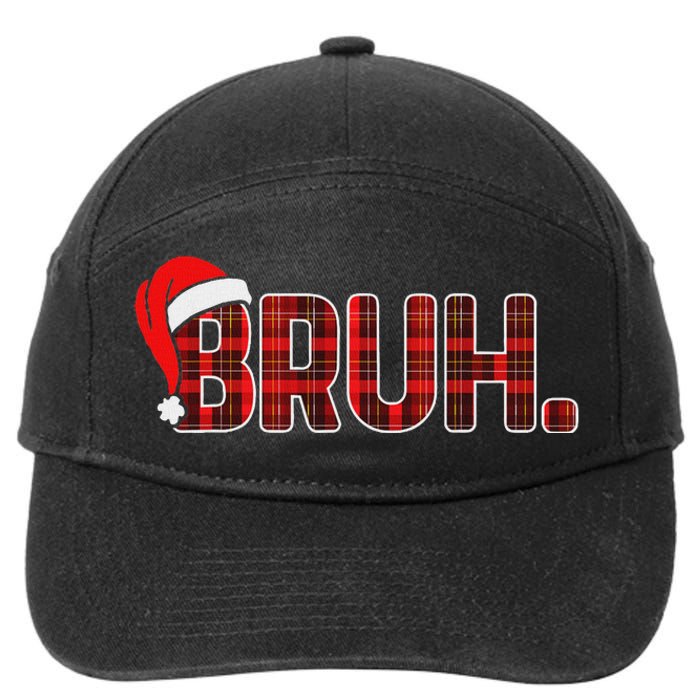 Bruh Funny Christmas Plaid Ns Xmas Pajamas 7-Panel Snapback Hat