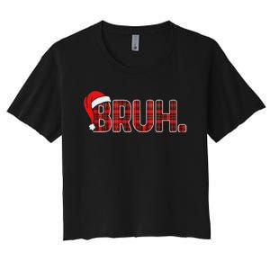 Bruh Funny Christmas Plaid Ns Xmas Pajamas Women's Crop Top Tee