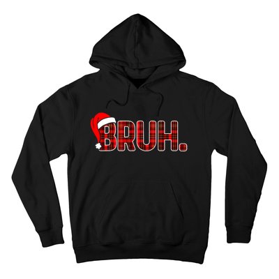 Bruh Funny Christmas Plaid Xmas Pajamas Hoodie