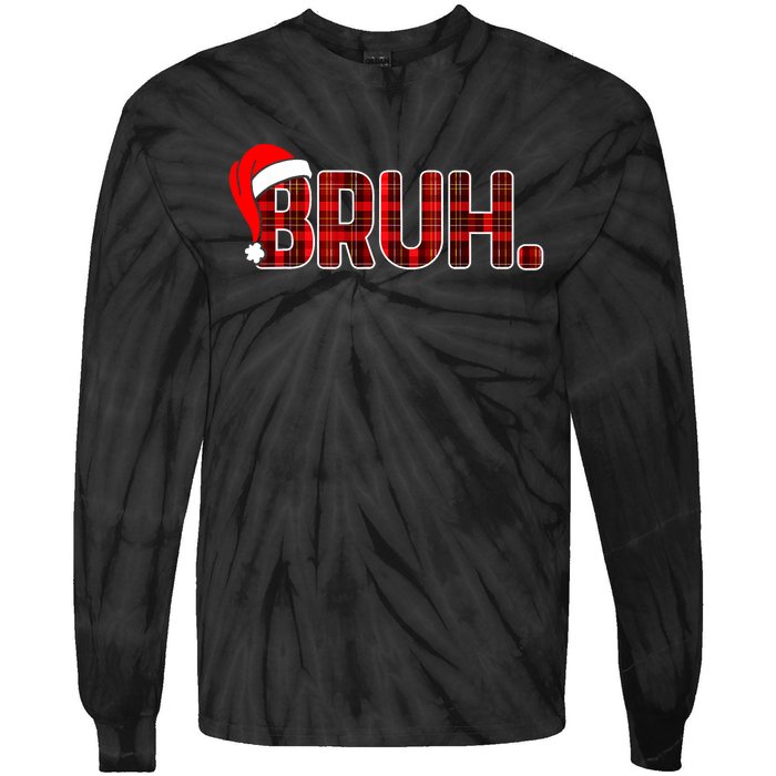 Bruh Funny Christmas Plaid Xmas Pajamas Tie-Dye Long Sleeve Shirt