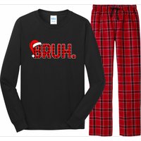 Bruh Funny Christmas Plaid Xmas Pajamas Long Sleeve Pajama Set