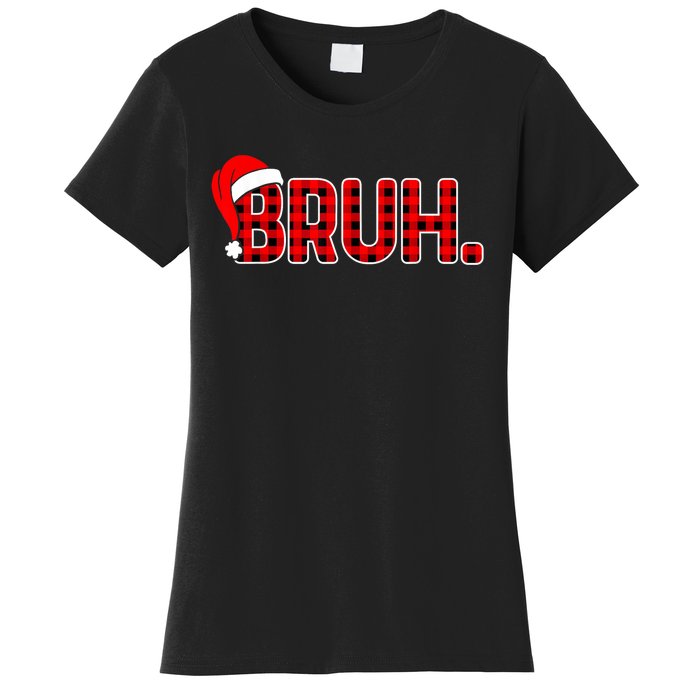 Bruh Funny Christmas Plaid Teens Xmas Pajamas Women's T-Shirt