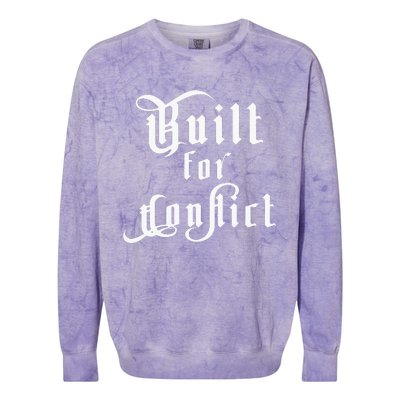 Built For Conflict Resilience Strong Quote Colorblast Crewneck Sweatshirt