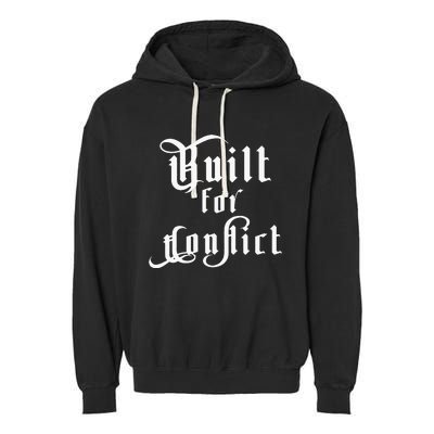 Built For Conflict Resilience Strong Quote Garment-Dyed Fleece Hoodie