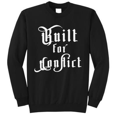 Built For Conflict Resilience Strong Quote Sweatshirt