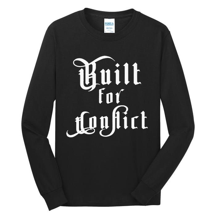 Built For Conflict Resilience Strong Quote Tall Long Sleeve T-Shirt