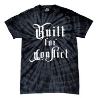 Built For Conflict Resilience Strong Quote Tie-Dye T-Shirt