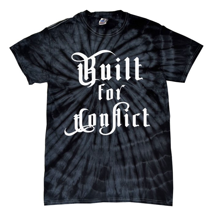 Built For Conflict Resilience Strong Quote Tie-Dye T-Shirt