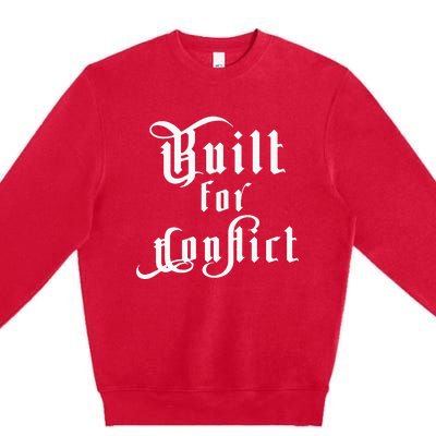 Built For Conflict Resilience Strong Quote Premium Crewneck Sweatshirt