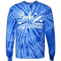 Baking For Change: Make The World A Better Place Kind Baking Cute Gift Tie-Dye Long Sleeve Shirt