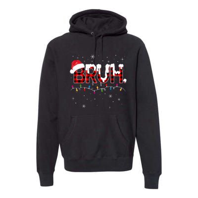 Bruh Funny Christmas Plaid Teens Xmas Pajamas Premium Hoodie