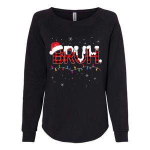 Bruh Funny Christmas Plaid Teens Xmas Pajamas Womens California Wash Sweatshirt