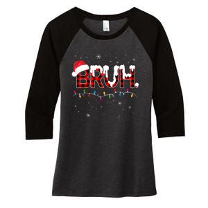 Bruh Funny Christmas Plaid Teens Xmas Pajamas Women's Tri-Blend 3/4-Sleeve Raglan Shirt