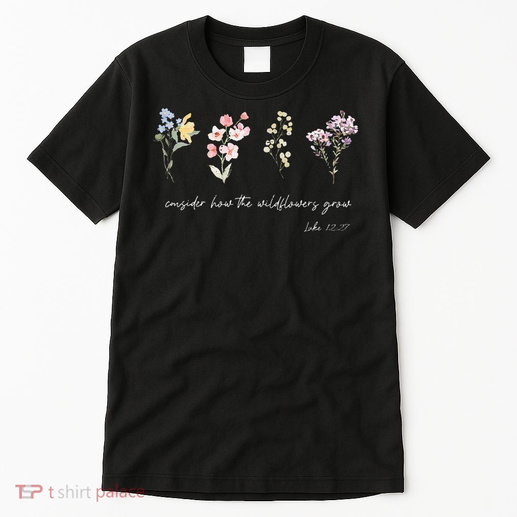 Boho Floral Consider How The Wildflowers Grow Motivational Tall T-Shirt