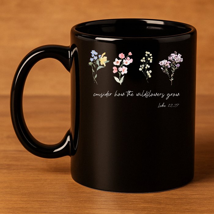 Boho Floral Consider How The Wildflowers Grow Motivational 11oz C Handle Ceramic Mug