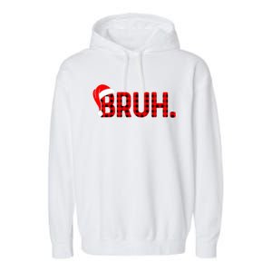 Bruh Funny Christmas Plaid Teens Boy Xmas Pajamas Garment-Dyed Fleece Hoodie