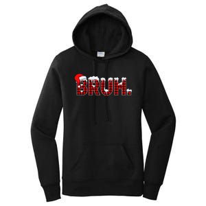 Bruh Funny Christmas Plaid Xmas Pajamas Gift Women's Pullover Hoodie