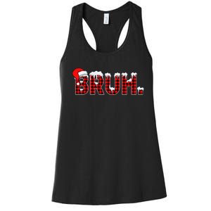 Bruh Funny Christmas Plaid Xmas Pajamas Gift Women's Racerback Tank