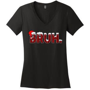 Bruh Funny Christmas Plaid Xmas Pajamas Gift Women's V-Neck T-Shirt