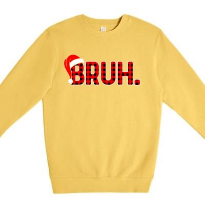 Bruh Funny Christmas Plaid Teens Xmas Pajamas Premium Crewneck Sweatshirt