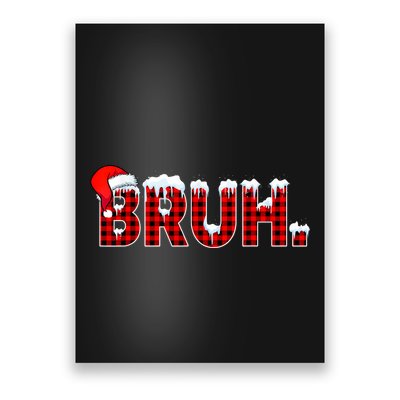 Bruh Funny Christmas Plaid Teens Xmas Pajamas Poster