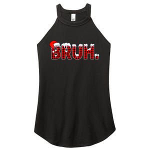 Bruh Funny Christmas Plaid Teens Xmas Pajamas Women's Perfect Tri Rocker Tank