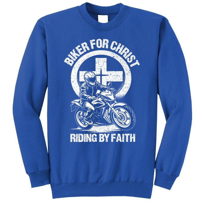 Biker For Christ Riding By Faith Gift Tall Sweatshirt