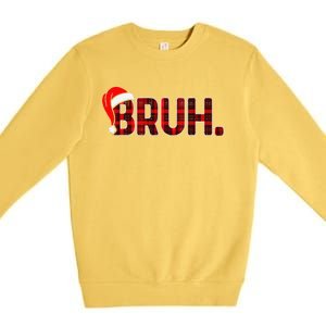 Bruh Funny Christmas Plaid Xmas Pajamas Gift Premium Crewneck Sweatshirt