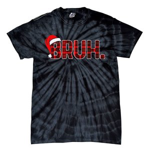 Bruh Funny Christmas Plaid Xmas Pajamas Gift Tie-Dye T-Shirt