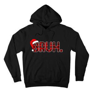 Bruh Funny Christmas Plaid Xmas Pajamas Gift Tall Hoodie