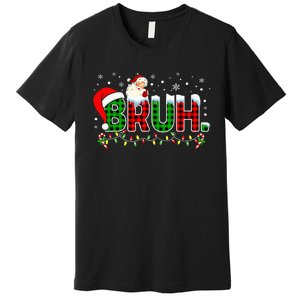 Bruh Funny Christmas Red Green Plaid Teens Xmas Pajamas Premium T-Shirt