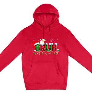 Bruh Funny Christmas Red Green Plaid Teens Xmas Pajamas Premium Pullover Hoodie